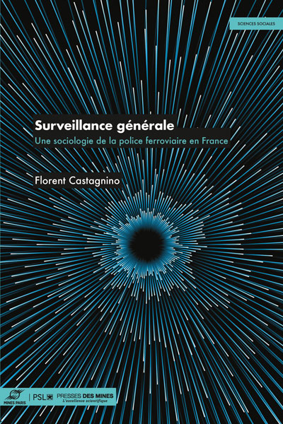 Couverture du livre Surveillance générale de Florent Castagnino publié aux Presses des Mines